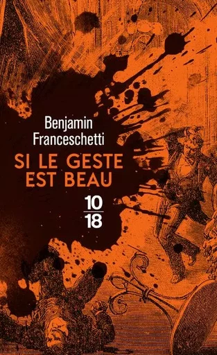 Si le geste est beau - Benjamin Franceschetti - Univers Poche