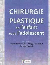 CHIRURGIE PLASTIQUE DE L ENFANT ET DE L ADOLESCENT