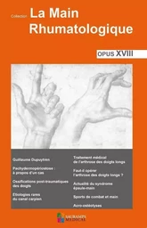 LA MAIN RHUMATOLOGIQUE. OPUS XVIII