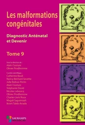 LES MALFORMATIONS CONGENITALES-DIAGNOSTIC ANTENATAL ET DEVENIR TOME 9