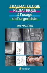 TRAUMATOLOGIE PEDIATRIQUE A L USAGE DE L URGENTISTE