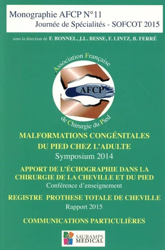 MALFORMATIONS CONGENITALES DU PIED CHEZ L ADULTE-AFCP N 11 - François Bonnel, Bruno Ferré, Marino Delmi, Olivier Fantino, Jean-Luc Besse, Gérard Morvan - SAURAMPS MEDICA