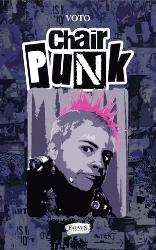 Chair Punk -  VOTO - Fauves editions