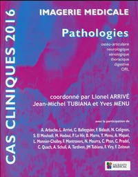 CAS CLINIQUES 2016- IMAGERIE MEDICALE, PATHOLOGIES