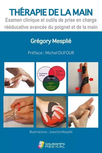 THERAPIE DE LA MAIN. EXAMEN CL ET OUTILS DE PRISE EN CHARGE REED AVANCEE - Grégory MESPLIE - SAURAMPS MEDICA