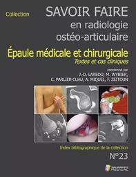 SAVOIR-FAIRE EN RADIOL OSTEO-ARTICUL N°23 EPAULE MEDICALE ET CHIRURGICALE