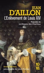 L'enlèvement de Louis XIV