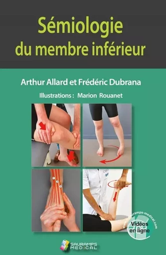 SEMIOLOGIE DU MEMBRE INFERIEUR -  ALLARD ARTHUR - SAURAMPS MEDICA