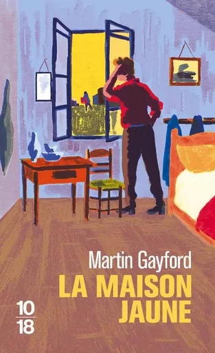 La maison jaune - Martin Gayford - Univers Poche