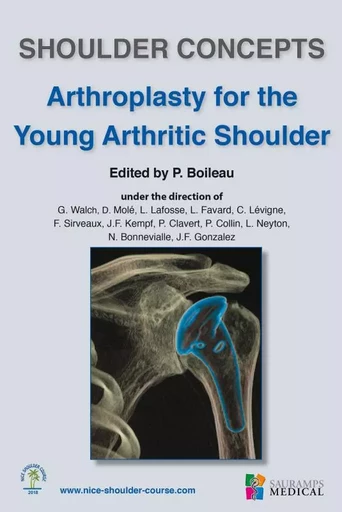 SHOULDER CONCEPTS ARTHROPLASTY FOR THE YOUNG ARTHRITIC SHOULDER - Pascal Boileau - SAURAMPS MEDICA