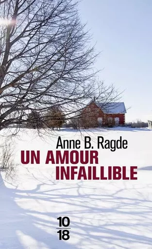 Un amour infaillible - Anne B. Ragde - Univers Poche