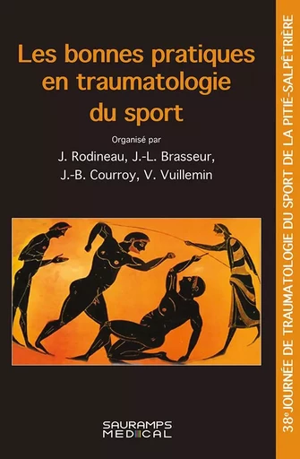 LES BONNES PRATIQUES EN TRAUMATOLOGIE DU SPORT - Jacques Rodineau - SAURAMPS MEDICA