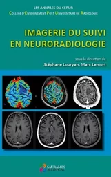 IMAGERIE DU SUIVI EN NEURORADIOLOGIE