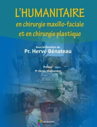 L HUMANITAIRE EN CHIRURGIE MAXILLO-FACIALE ET EN CHIRURGIE PLASTIQUE