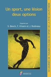 UN SPORT, UNE LESION, DEUX OPTIONS