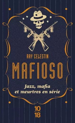 Mafioso - Ray Celestin - Univers Poche