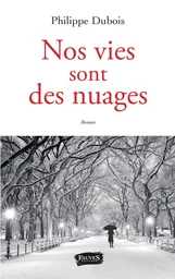 Nos vies sont des nuages