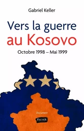 Vers la guerre au Kosovo