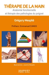 Thérapie de la main. Anatomie fonctionnelle et thérapie des pathologies du poignet