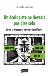 Un écologiste ne devrait pas dire cela