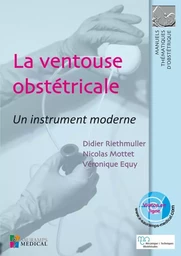 LA VENTOUSE OBSTETRICALE. UN INSTRUMENT MODERNE