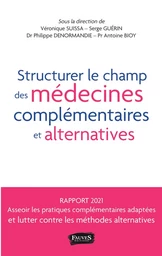 Structurer le champ des médecines complémentaires et alternatives