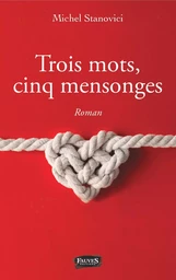 Trois mots, cinq mensonges