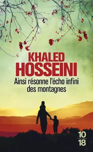 Ainsi résonne l'écho infini des montagnes - Khaled Hosseini - Univers Poche