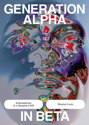 Generation Alpha In Beta /anglais -  LEYTS MAARTEN - LANNOO