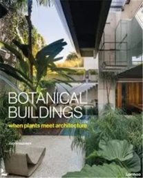 Botanical Buildings /anglais