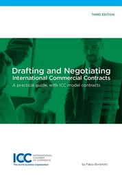 Drafting and Negotiating International Commercial Contracts