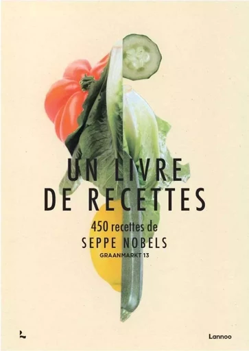 Un livre de recettes  - Seppe Nobels - LANNOO