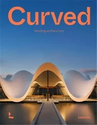 Curved Bending Architecture /anglais