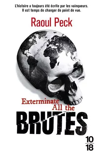 Exterminate all the brutes - Raoul Peck - Univers Poche