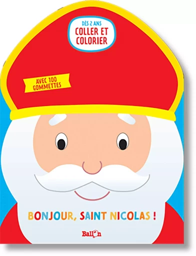 Bonjour Saint Nicolas ! (Mes premières gommettes) -  - BALLON