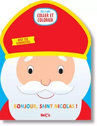 Bonjour Saint Nicolas ! (Mes premières gommettes)