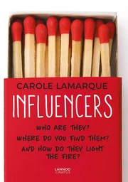 Influencers Who are they? Where can you find them? How to they light the fire? /anglais