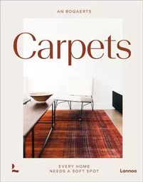 Carpets & Rugs : Every Home needs a soft spot /anglais