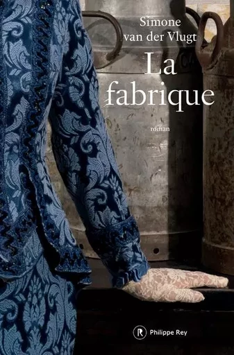 La fabrique - Simone Van Der Vlugt - Philippe Rey