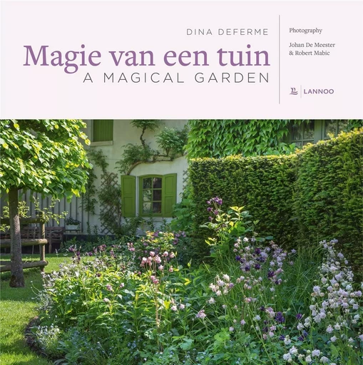 A Magical Garden /franCais/anglais/nEerlandais -  DEFERME DINA - LANNOO