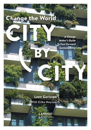 Change The World City By City /anglais -  GORISSEN LEEN - LANNOO