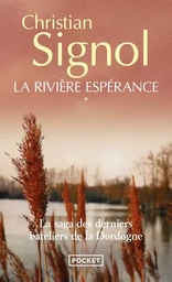 La rivière espérance - tome 1