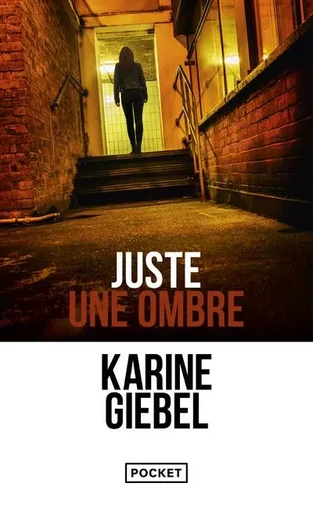 Juste une ombre - Karine Giebel - Univers Poche