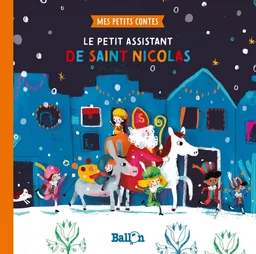 Mes petits contes - Le petit assistant de Saint Nicolas