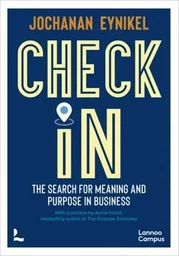 Check-In The Search for Meaning and Purpose in Business /anglais