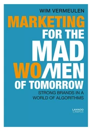 Marketing For The Mad (Wo)Men Of Tomorrow /anglais