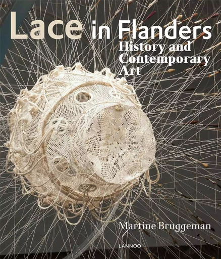 Lace In Flanders /anglais -  BRUGGEMAN MARTINE - LANNOO