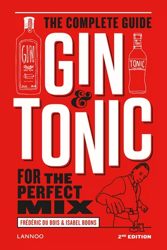 Gin & Tonic The complete guide for the perfect mix (Update) /anglais -  DU BOIS FREDERIC - LANNOO