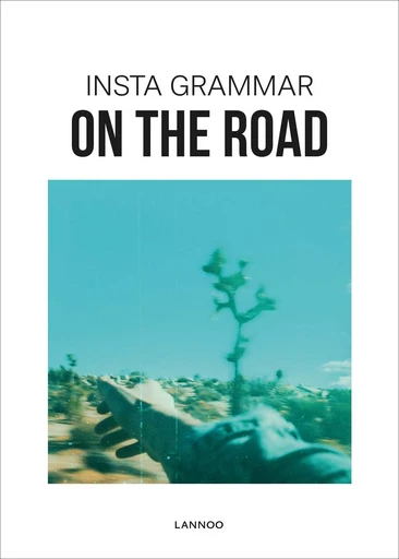 Insta Grammar - On The Road /anglais -  SCHAMPAERT IRENE - LANNOO