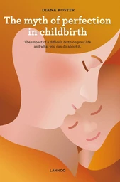 The Myth Of Perfection In Childbirth /anglais